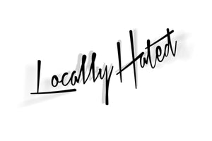 locally hated decal sticker jdm 