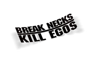 break necks kill egos decal sticker 