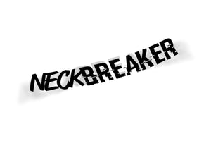 Neck Breaker decal sticker banner 